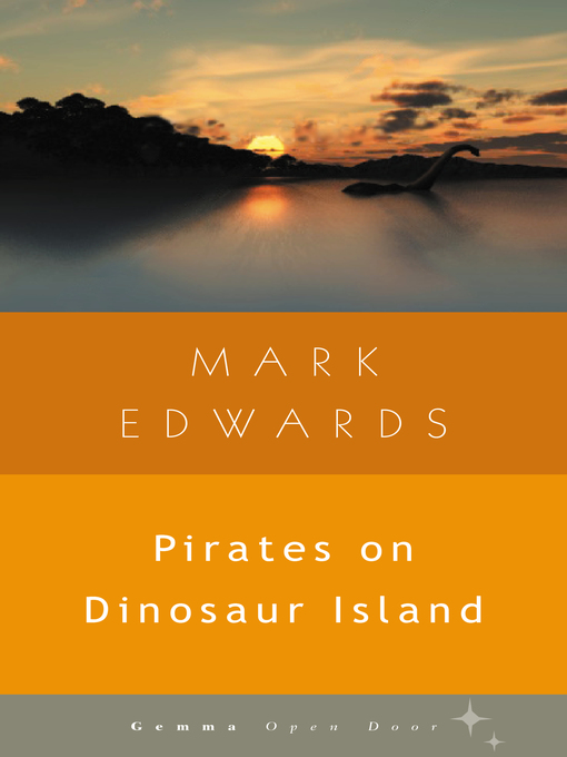 Title details for Pirates on Dinosaur Island by Mark Edwards - Available